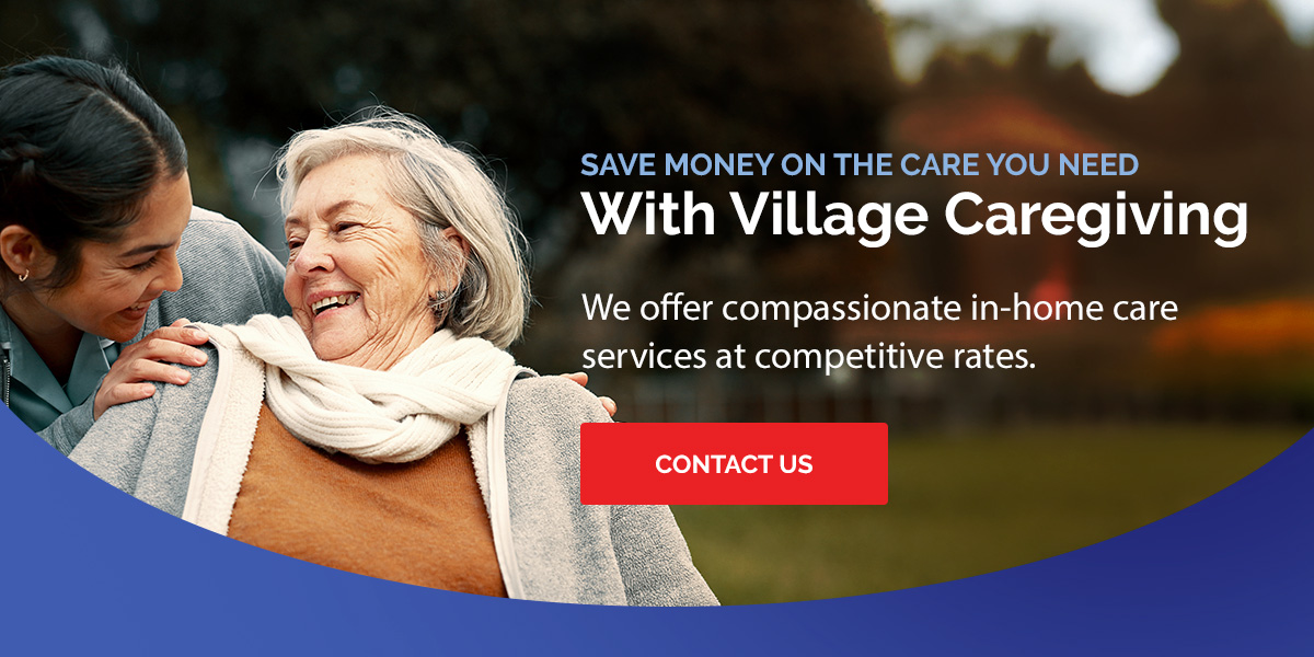 03-CTA-Save-Money-on-the-Care-You-Need-With-Village-Caregiving